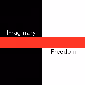 Imaginary Freedom