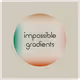Impossible gradients