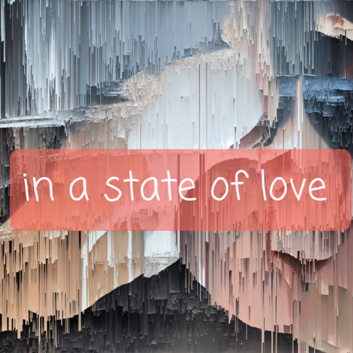 In a state of love