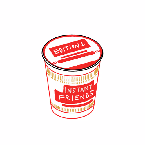 Instant Friends - old