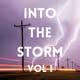 Into The Storm Vol I