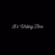 ITS WRITNG TIME - old