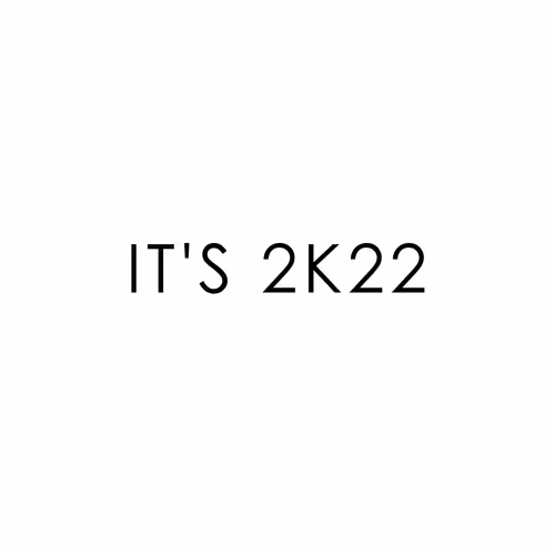IT'S 2k22