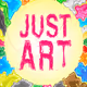 J U S T  A R T