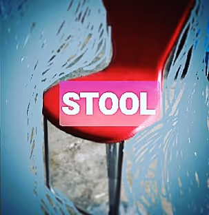 Stool...