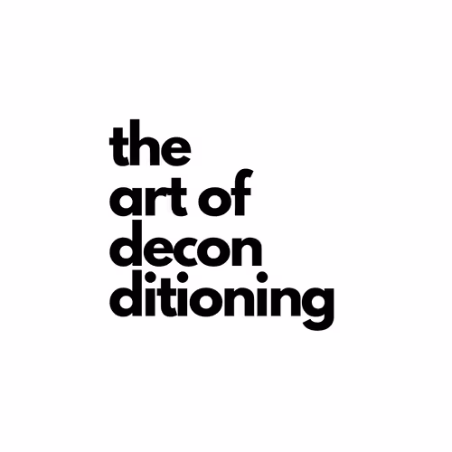The Art of Deconditioning