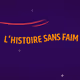L'Histoire Sans Faim