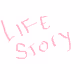 life story          .
