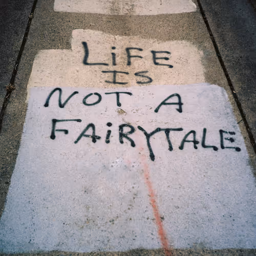 Life Is Not A Fairytale