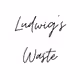 Ludwig's Waste - old