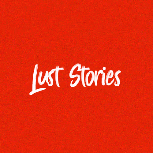LustStories