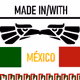 MADE IN/WITH MEXICO