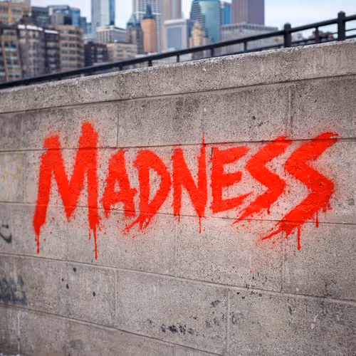 MADNESS