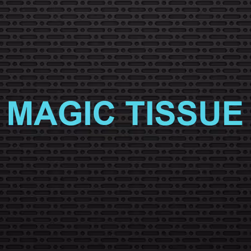 Magic Tissue