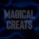 Magical creates