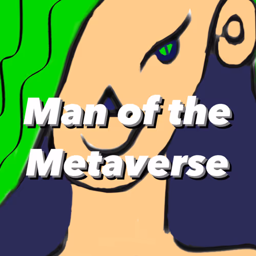 Man of the Metaverse