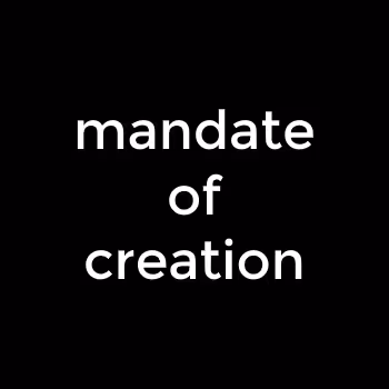 mandate of creation