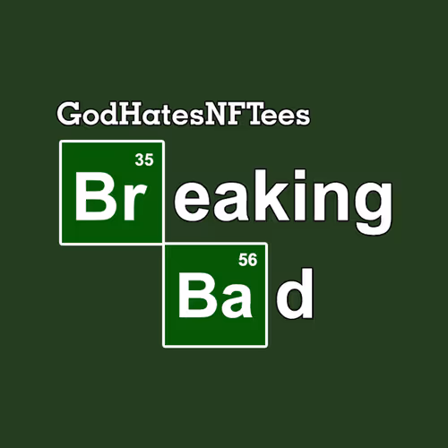 GodHatesNFTees - Breaking Bad