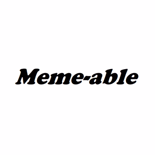 Meme-able