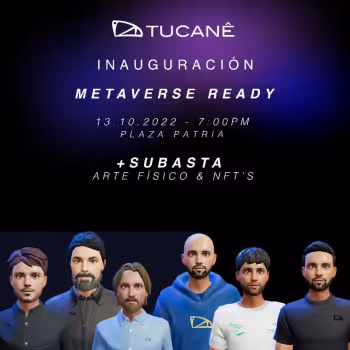 TUCANE METAVERSE READY + ARTISTAS INVITADOS