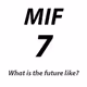 MIF (My Imaginary Future)