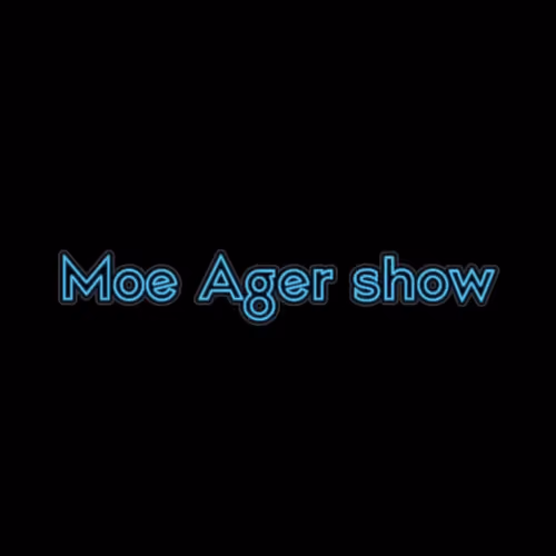 Moe Ager Show