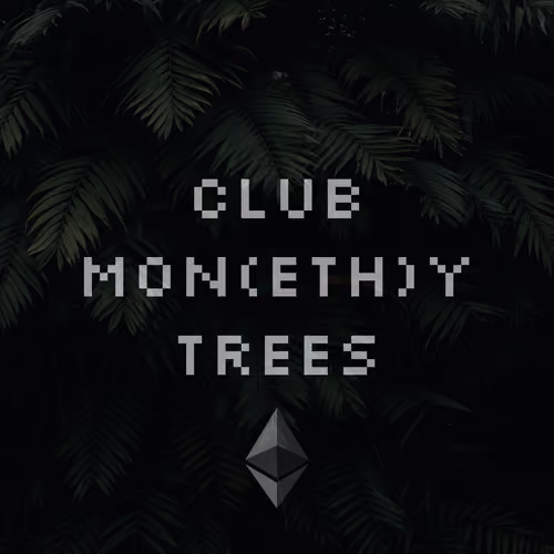 Mon(ETH)y Trees - old
