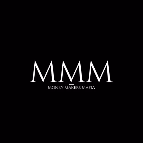 Money Makers Mafia - MMM