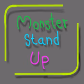 Monster Stand Up