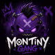 MonTiny Gang