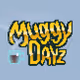 Muggy Dayz
