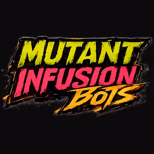 Mutant Infusions Bots