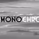 MY Monochrome