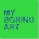 MyBoringArt