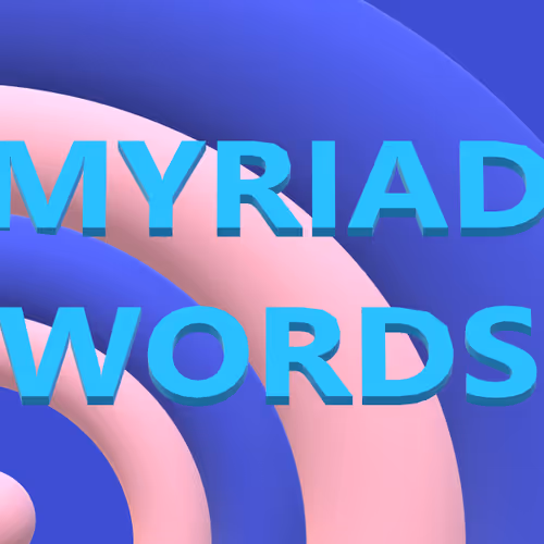 Myriad Words - old