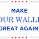 Make Your Wallet Great Again!