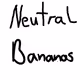 Neutral Bananas