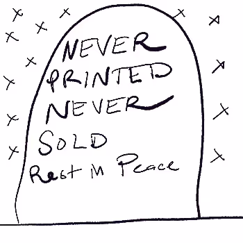 Never Printed Never Sold