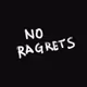 The No Ragrets Collection - old