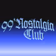 NOSTALGIA CLUB: ACT I