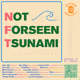 Not Foreseen Tsunami Show