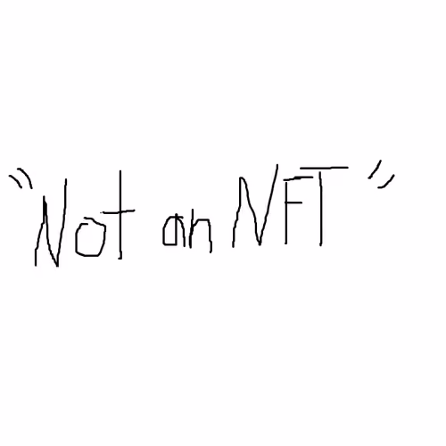 "Not an NFT" - old