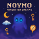NOYMO: Forgotten Dreams
