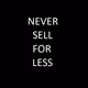 NEVER SELL FOR LESS - old
