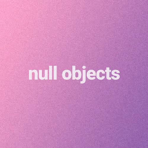 Null Objects