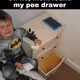 OH NO, MOM FOUND MY PEE DRAWER
