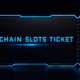 Onchain Slots Ticket