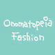 Onomatopeia Fashion