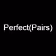 Perfect(Pairs) - old