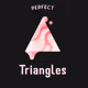 Perfect Triangles - old